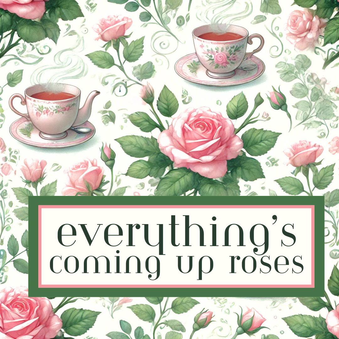 Everything's Coming Up Roses